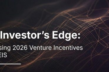 Raising Capital in 2026: The SEIS & EIS Advantage